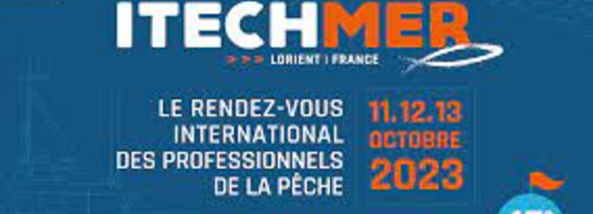 Le salon des professionnels de la pêche Itechmer se tiendra du 11 au 13 octobre 2023 à Lorient